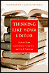 Thinking Like Your Editor How to Write Great Serious Nonfiction  and Get It Published